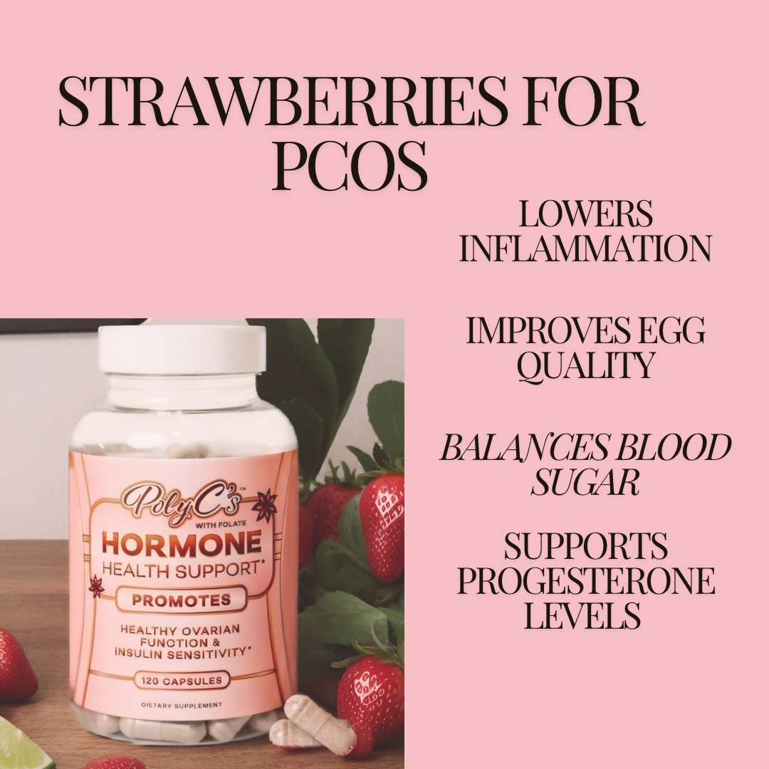 PolyC's & strawberries for PCOS